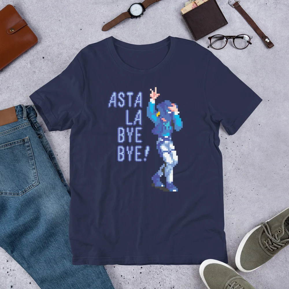 Asta La Bye-Bye T-shirt voor heren en dames